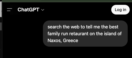 A ChatGPT prompt reading: search the web to tell me the best family run restaurant on the island of Naxos, Greece
